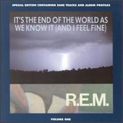 R.E.M. - It's The End Of The World As We Know It(And I Feel Fine)