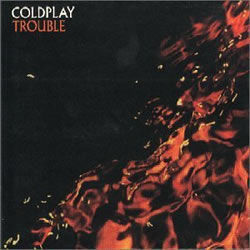 Coldplay - Trouble