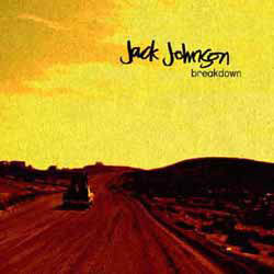 Jack Johnson - Breakdown