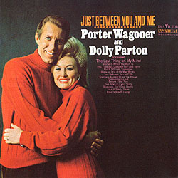 Dolly Parton & Porter Wagner - The Last Thing On My Mind