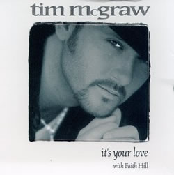 Faith Hill & Tim McGraw - It's Your Love