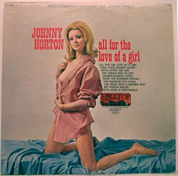 Johnny Horton - All For The Love Of A Girl