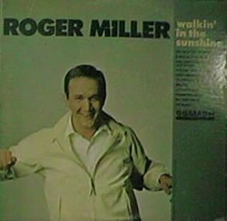 Roger Miller - Walking In The Sunshine