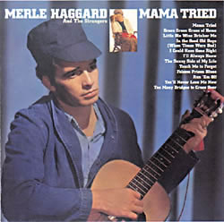 Merle Haggard - Mama Tried