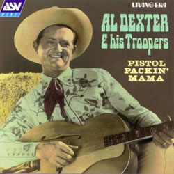 Al Dexter - Pistol Packin' Mama
