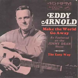 Eddy Arnold - Make the World Go Away